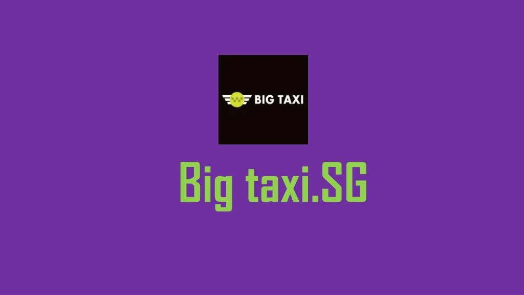 big taxi sg