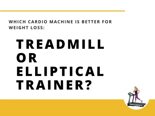 Treadmill or Elliptical trainer?