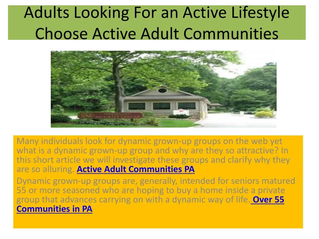 adults looking for an active lifestyle choose active adult communities