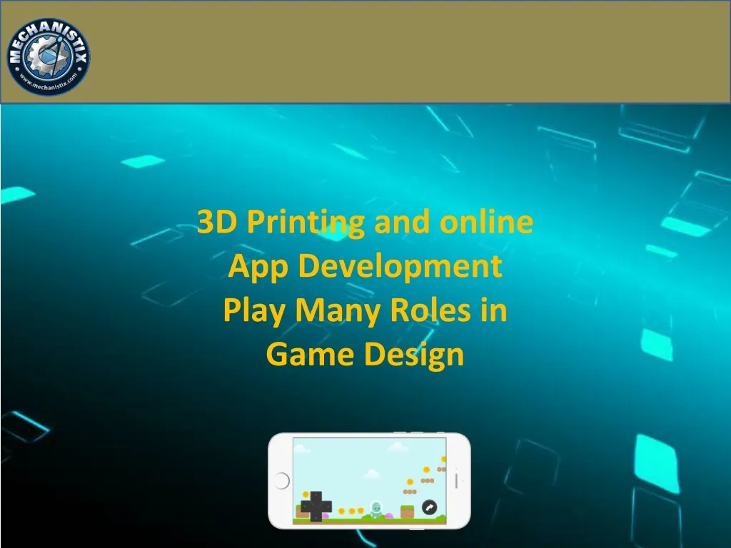 3d printing and online app development play many