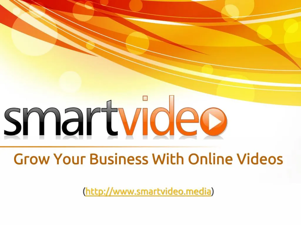 g row your business with online videos http www smartvideo media