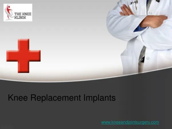PPT on knee replacement implants