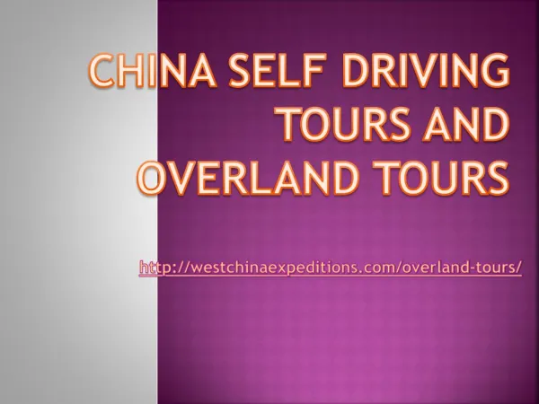 China self driving tours and overland tours