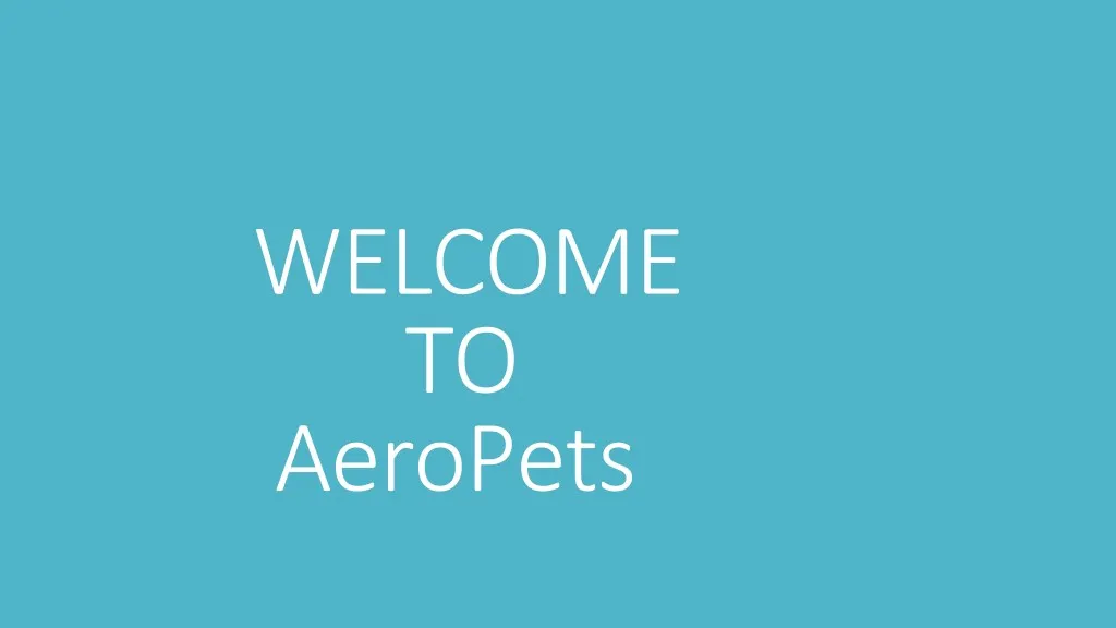 welcome to aeropets