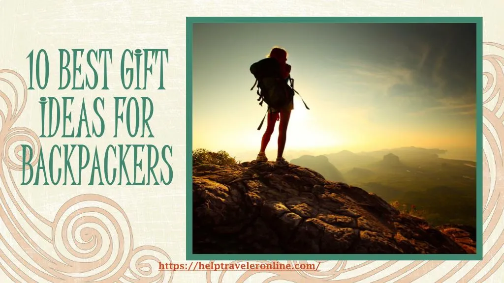 10 best gift ideas for backpackers