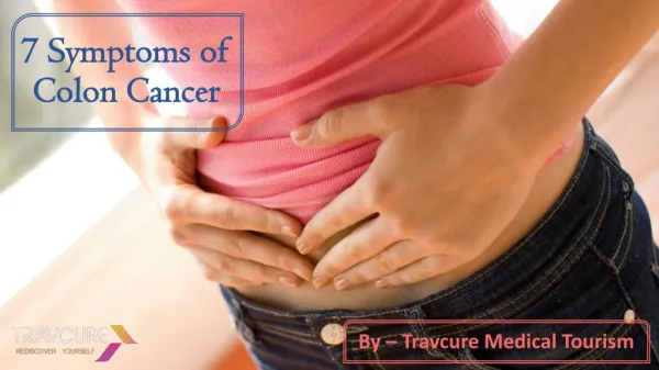 7 Symptoms of Colon Cancer