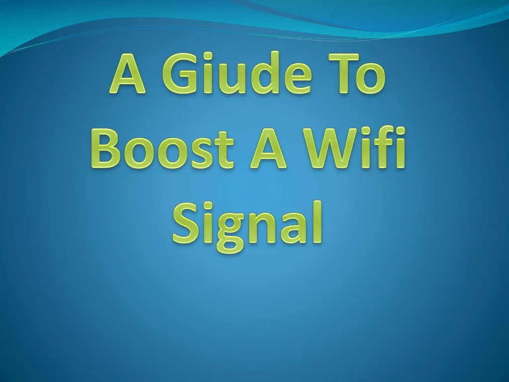 a giude to boost a wifi signal