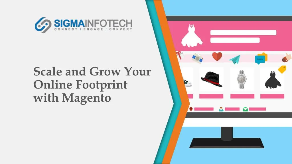 scale and grow your online footprint with magento