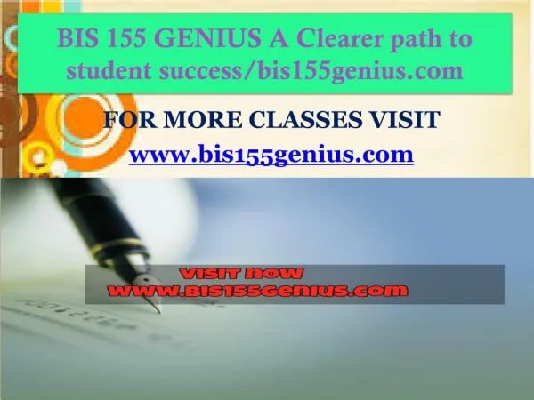 BIS 155 GENIUS A Clearer path to student successbis155genius.com