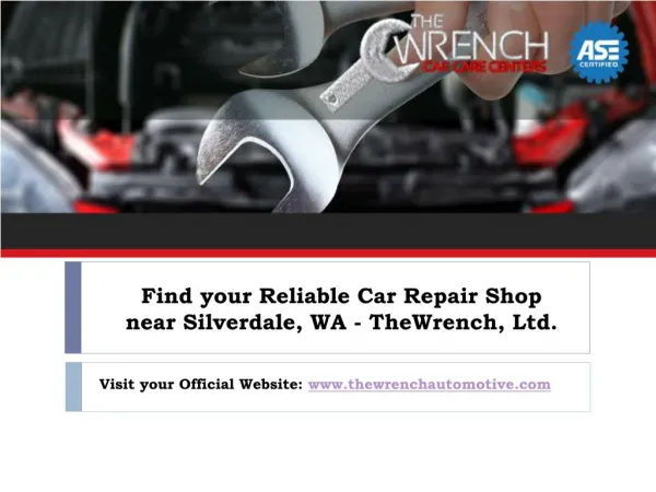 Looking for Reliable Car Repair Shop Near Silverdale Wa? Visit theWrench, Ltd today!