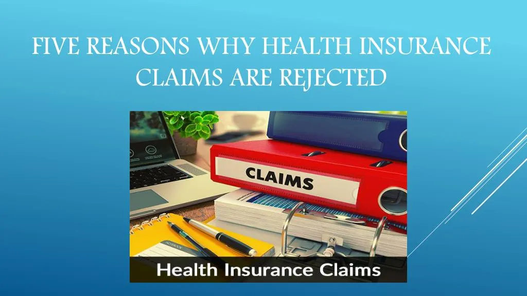 five reasons why health insurance claims are rejected
