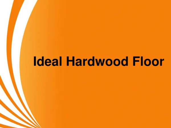 Ideal Hardwood Floor