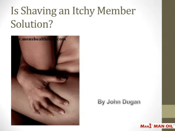 Is Shaving an Itchy Member Solution?