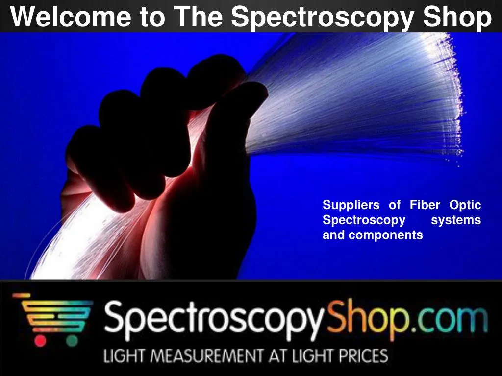 welcome to the spectroscopy shop
