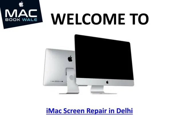 iMac Screen Repair in Delhi - Macbook Wale