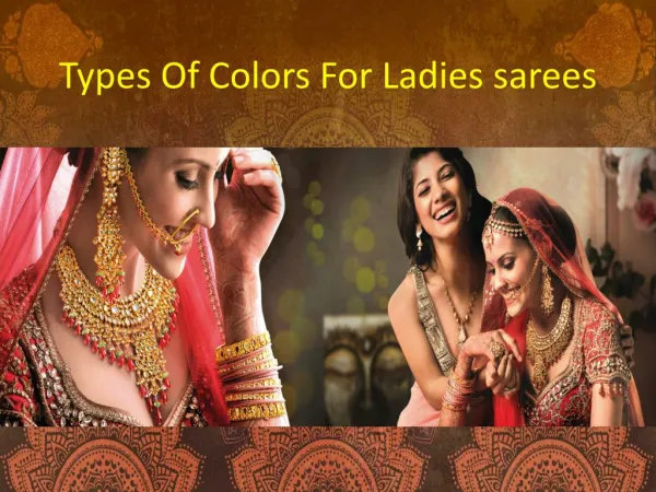 Types Of Colours For Sarees