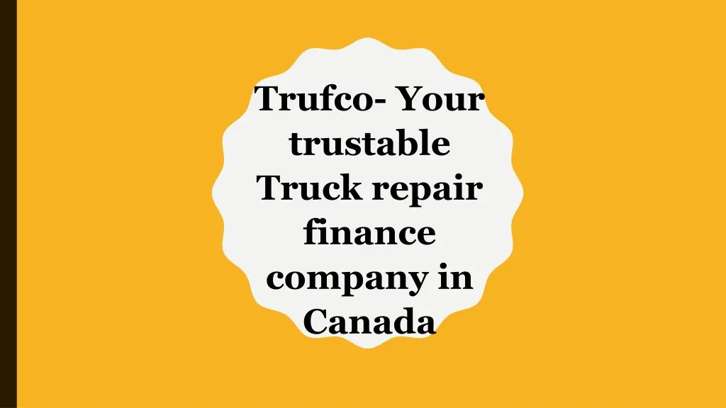 trufco your trustable truck repair finance