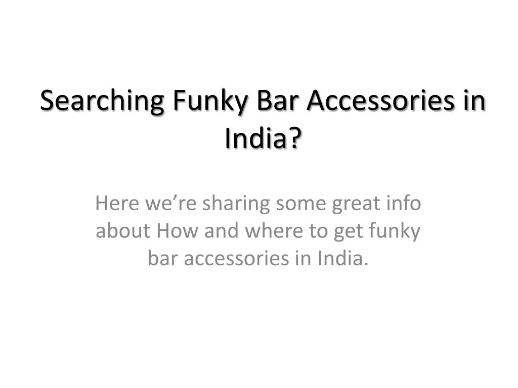 searching funky bar accessories in india
