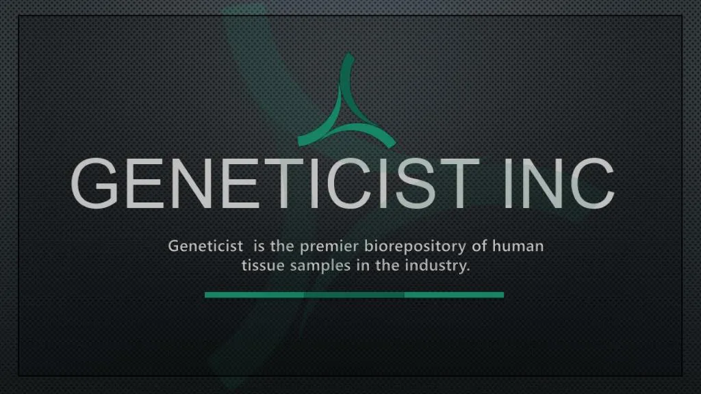 geneticist is the premier biorepository of human