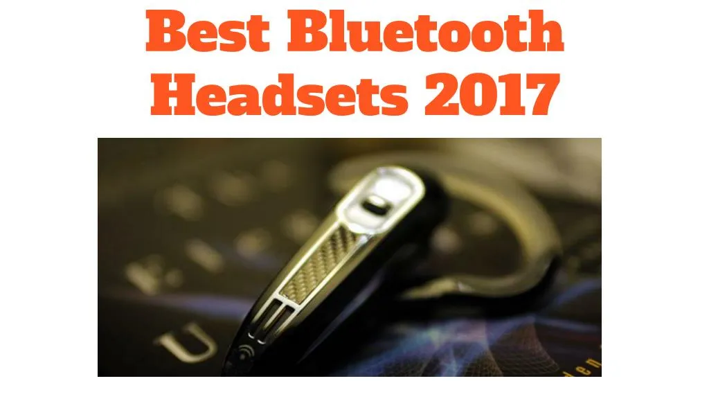 best bluetooth headsets 2017
