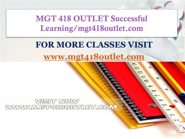 MGT 418 OUTLET Successful Learning/mgt418outlet.com