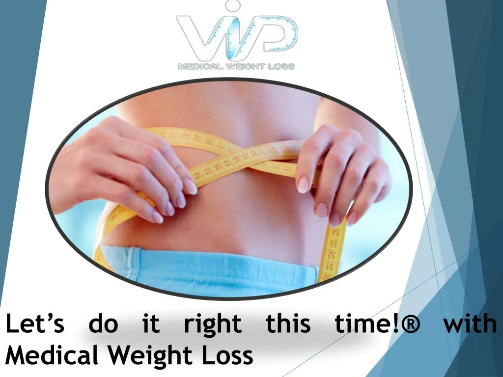 let s do it right this time with medical weight