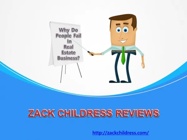 Zack Childress Reviews Why Do People Fail In Real Estate Business?