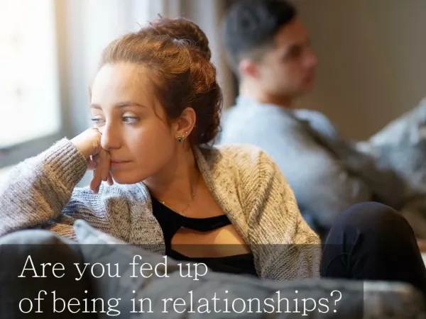 Are you fedup in relationship?