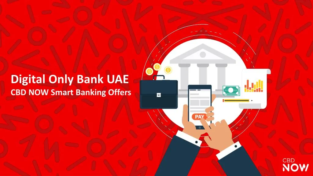 digital only bank uae cbd now smart banking offers