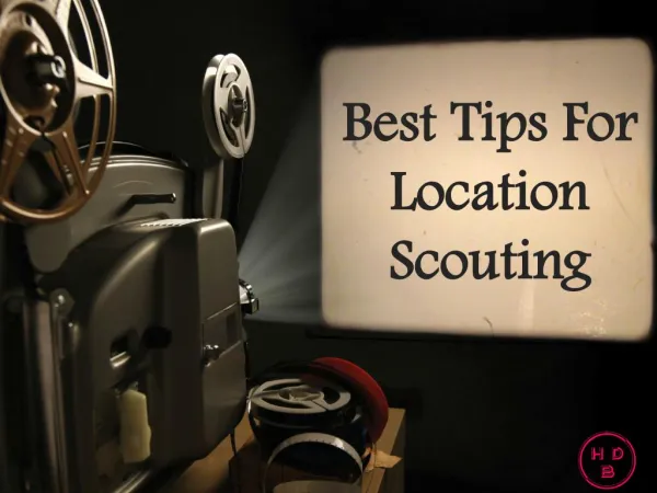 Best Tips on Location Scouting for Film - HD Buttercup Venues
