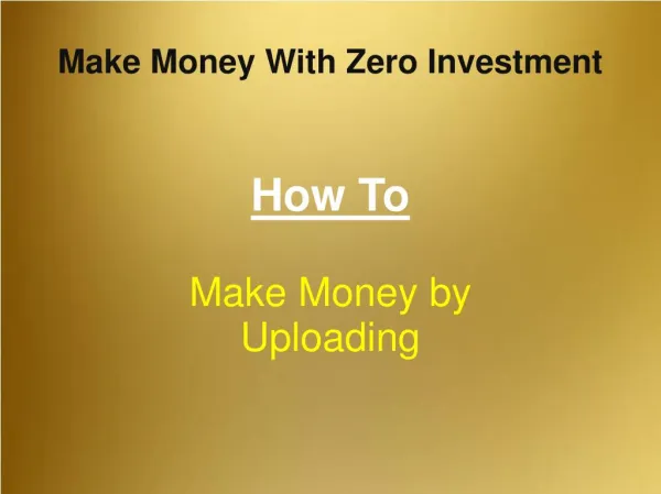 Make Money with zero Investment through File Uploading