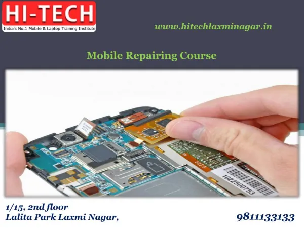 Hi Tech Gives Placement Tracking Mobile Repairing Course in Laxmi Nagar, Delhi