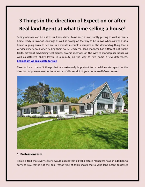 3 Things in the direction of Expect on or after Real land Agent at what time Selling a house!
