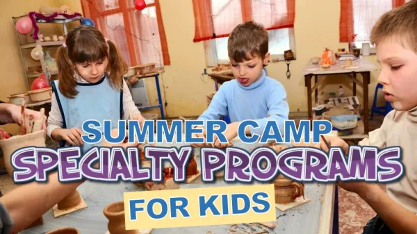 Summer Camp Specialty Programs for Kids