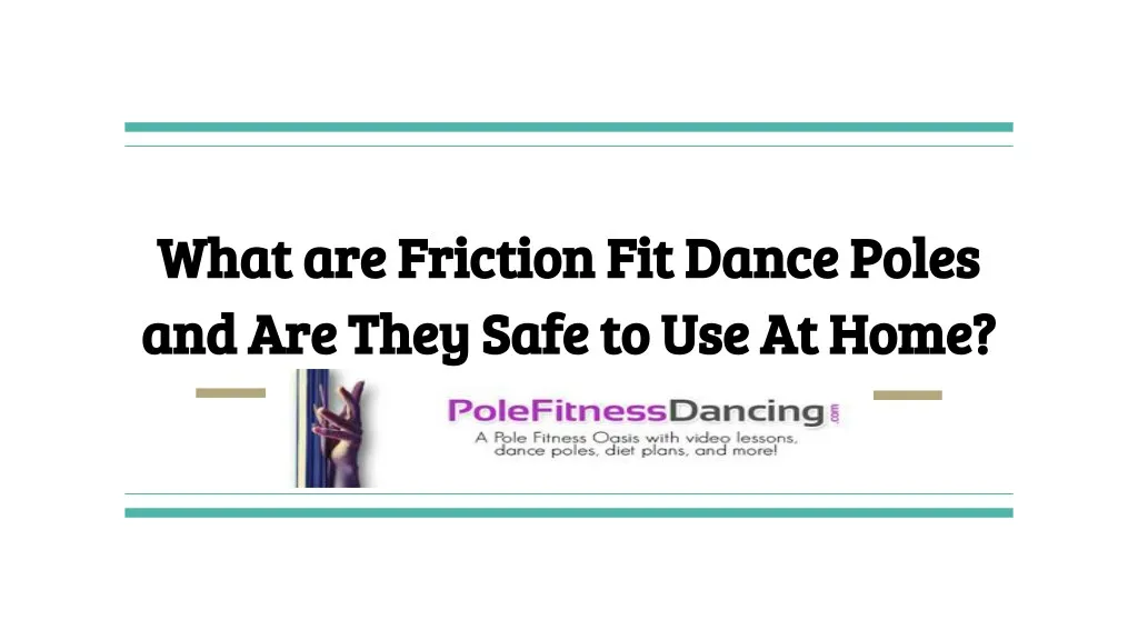 what are friction fit dance poles what