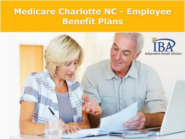 Medicare Charlotte NC | Employee Benefit Plans
