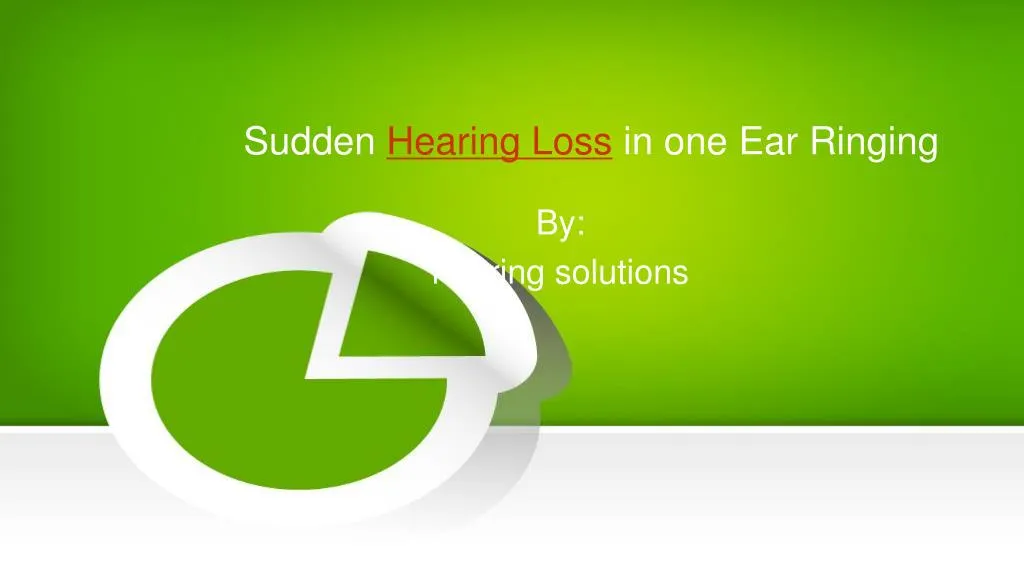 sudden hearing loss in one ear ringing