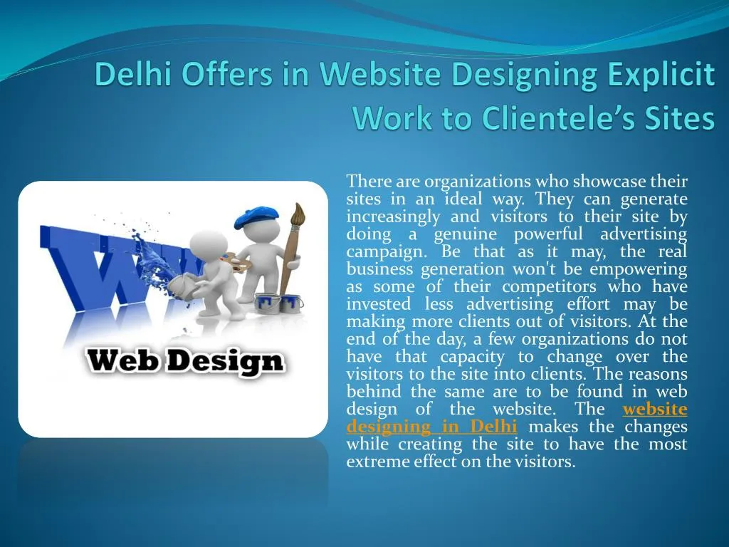 delhi offers in website designing explicit work to clientele s sites