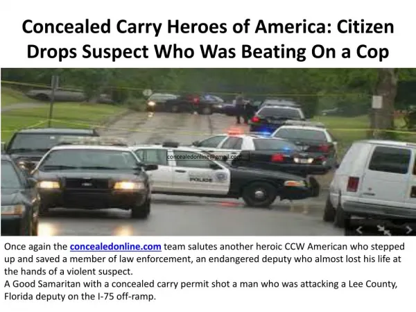 Concealed Carry Heroes of America: Citizen drops suspect who was beating on a cop