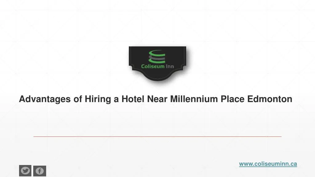 advantages of hiring a hotel near millennium place edmonton