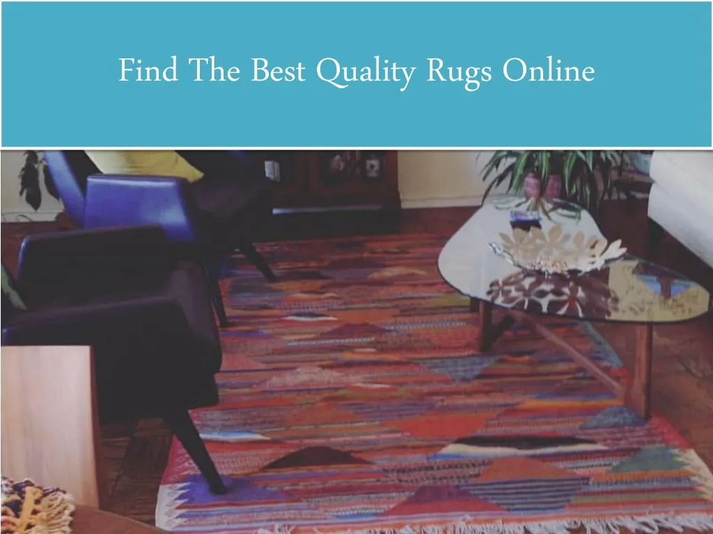 find the best quality rugs online
