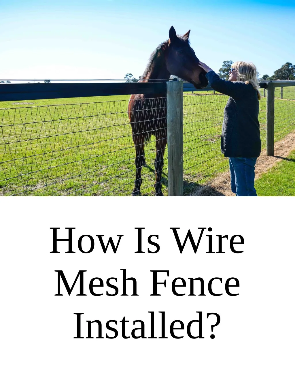 how is wire mesh fence installed