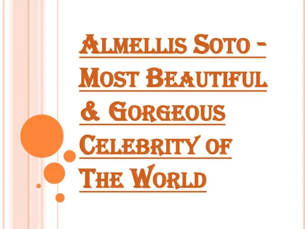 Almellis Soto - Most Beautiful & Gorgeous Celebrity of The World