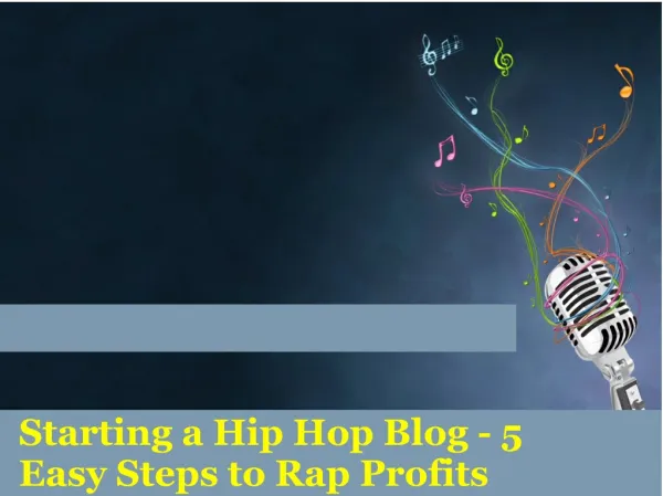 Starting a hip hop blog- 5 easy steps to rap profits