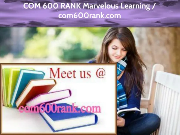 COM 600 RANK Marvelous Learning /com600rank.com