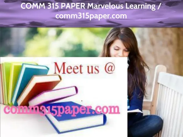 COMM 315 PAPER Marvelous Learning /comm315paper.com