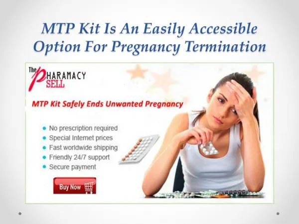 MTP Kit is an easily accessible option for pregnancy termination