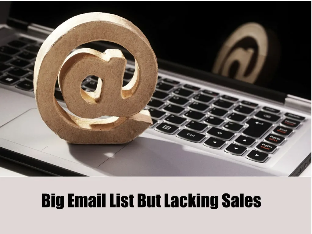big email list but lacking sales