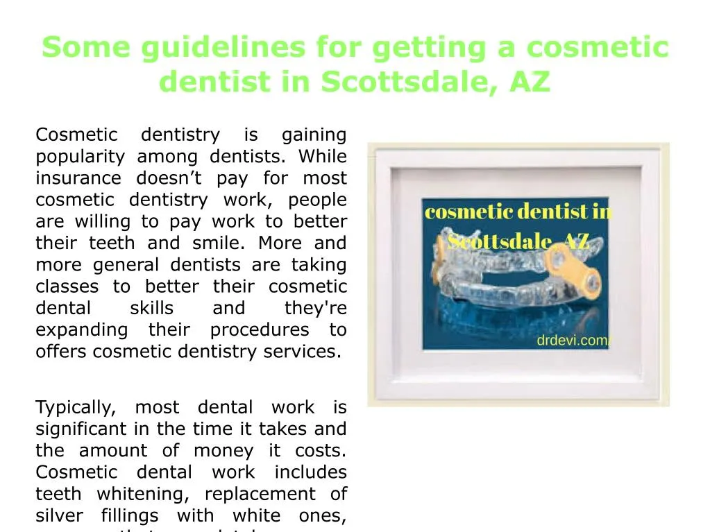 some guidelines for getting a cosmetic dentist in scottsdale az