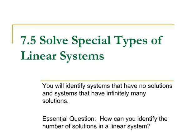 7.5 Solve Special Types of Linear Systems